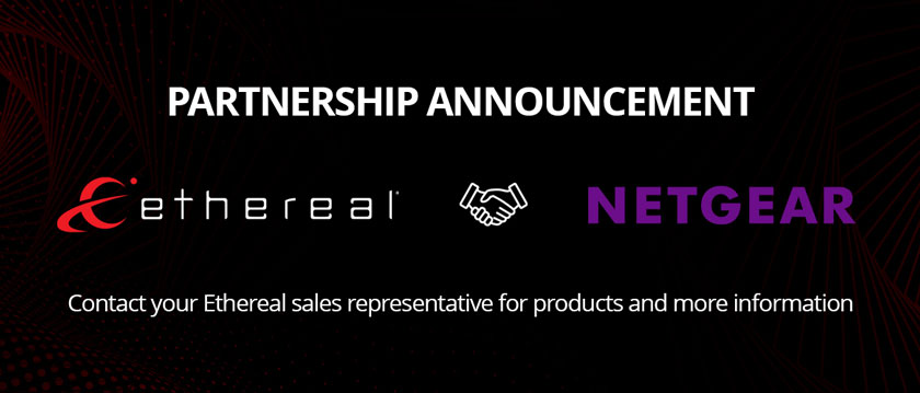 Ethereal partners with Netgear