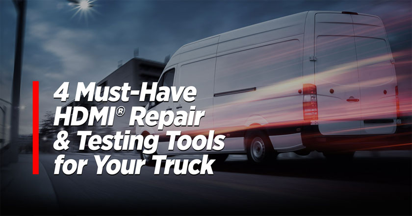 4 Must-Have HDMI Repair & Testing Tools for Your Truck image