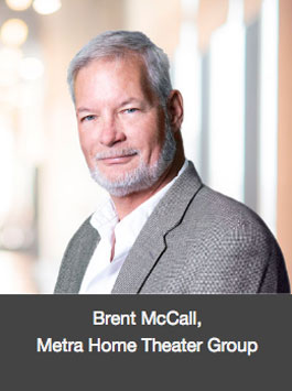 Brent McCall - Metra Home Theater Group